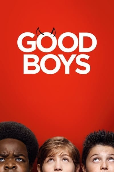 Good Boys (2019) เด็กดีที่ไหน