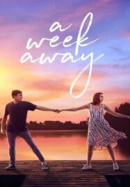 A Week Away (2021) อีก 7 วัน ฉันจะรักเธอ