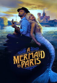 Mermaid in Paris (2020) รักเธอ เมอร์เมด