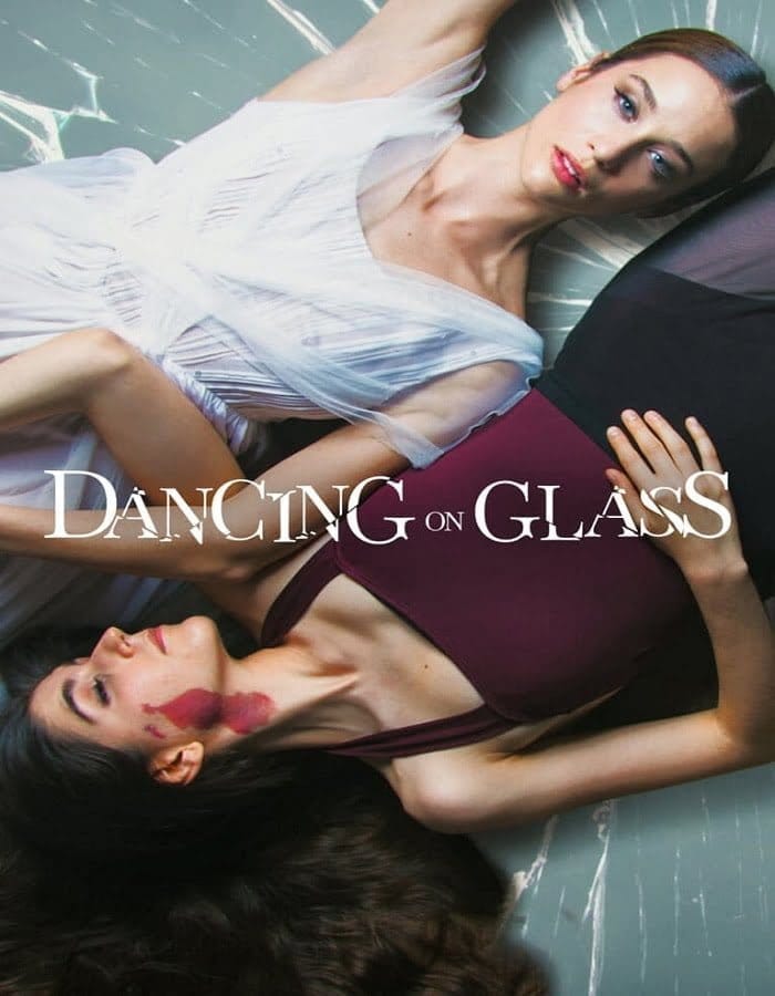 Dancing on Glass (2022) ระบำพื้นแก้ว