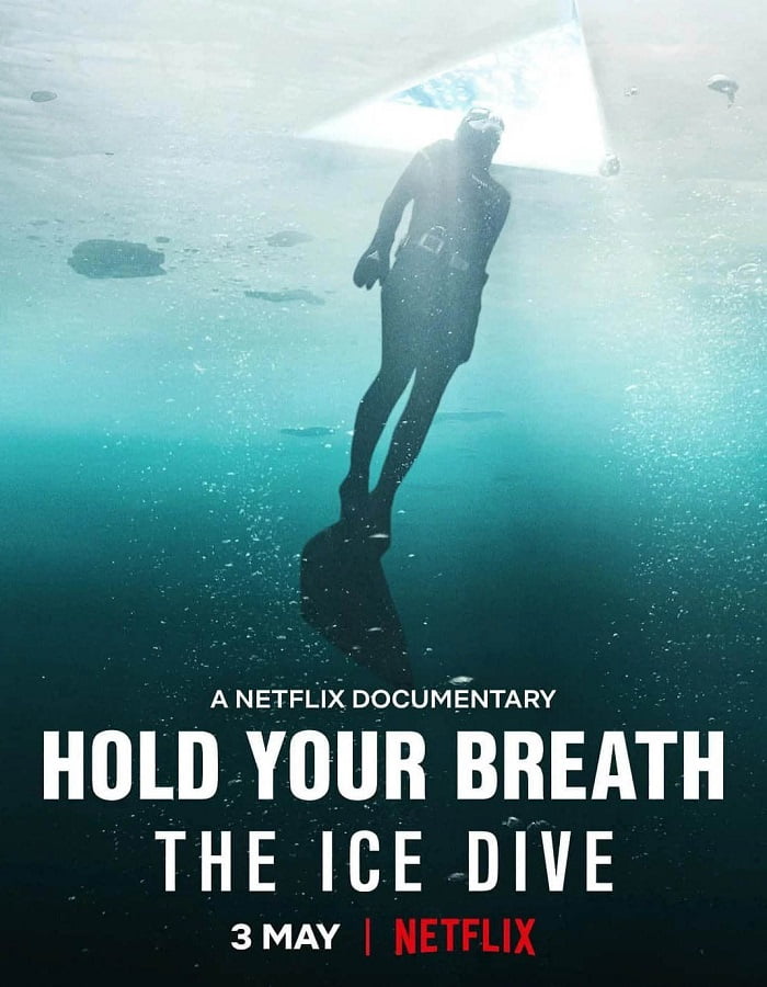 Hold Your Breath The Ice Dive (2022) กลั้นหายใจใต้น้ำแข็ง