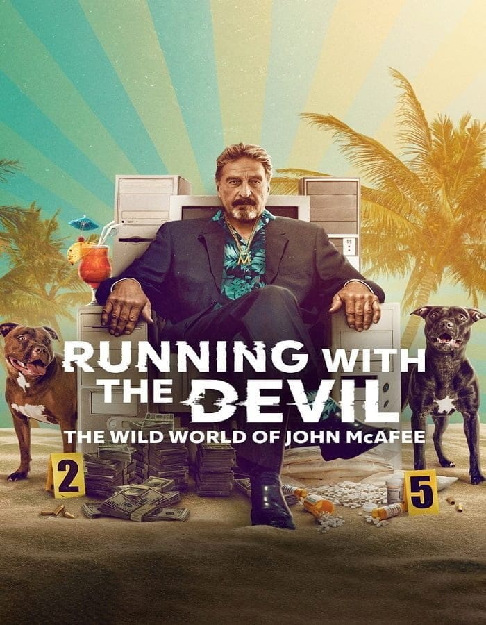 Running with the Devil The Wild World of John McAfee (2022)