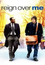 Reign Over Me (2007) เพื่อเพื่อน…ด้วยหัวใจ
