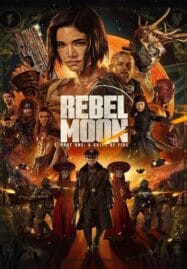 Rebel Moon Part One A Child of Fire (2023) บุตรแห่งเปลวไฟ