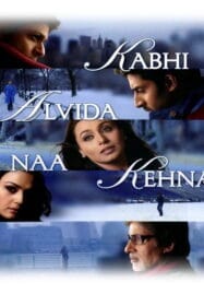 Kabhi Alvida Naa Kehna (2006) ฝากรักสุดฟากฟ้า